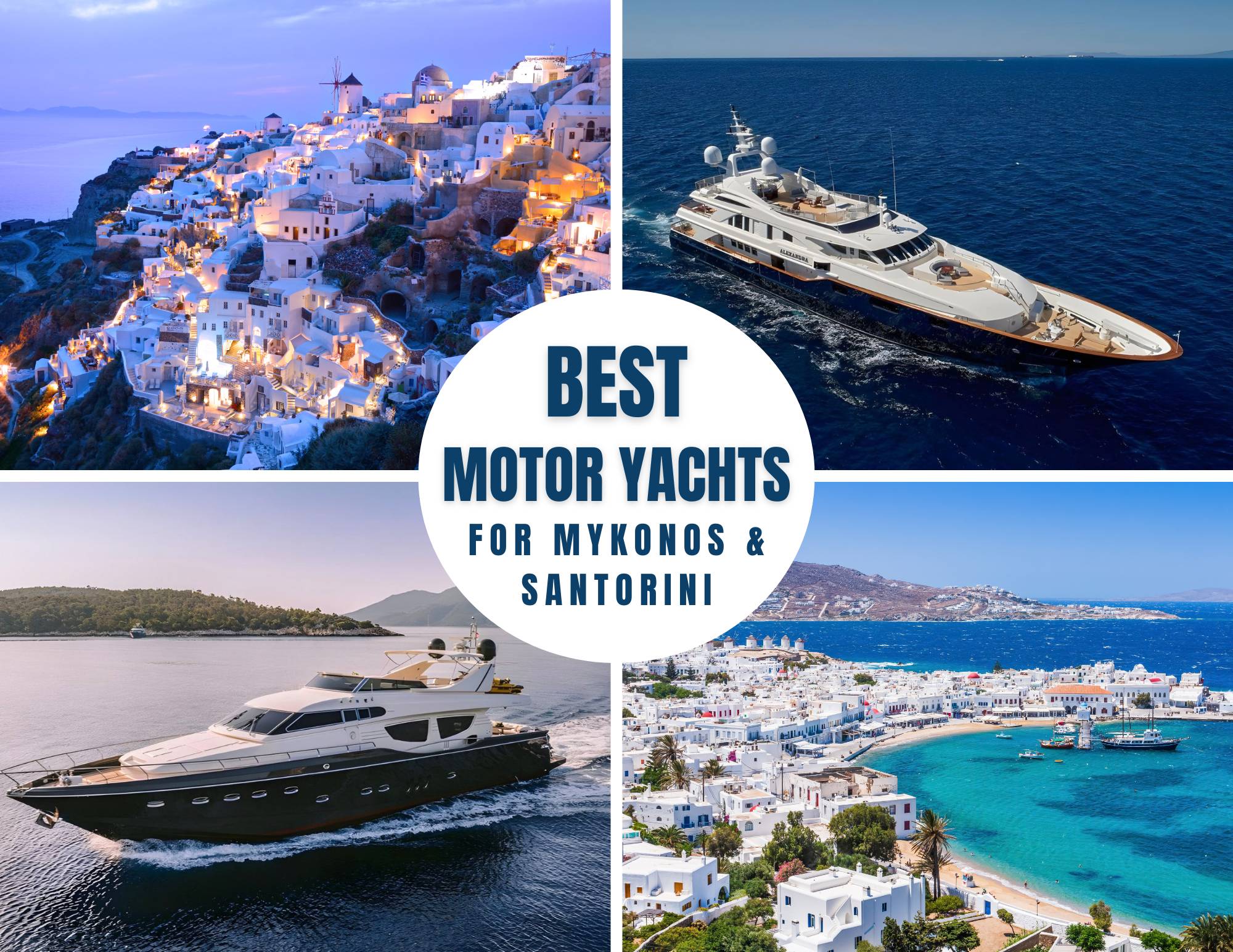 Top motor yachts for a Mykonos and Santorini yacht charter