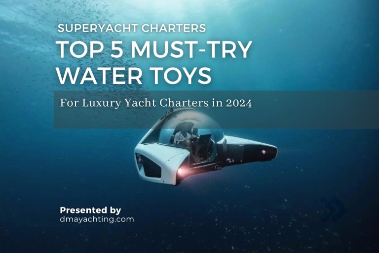 Top 5 Must-Try Water Toys for Luxury Yacht Charters in 2025